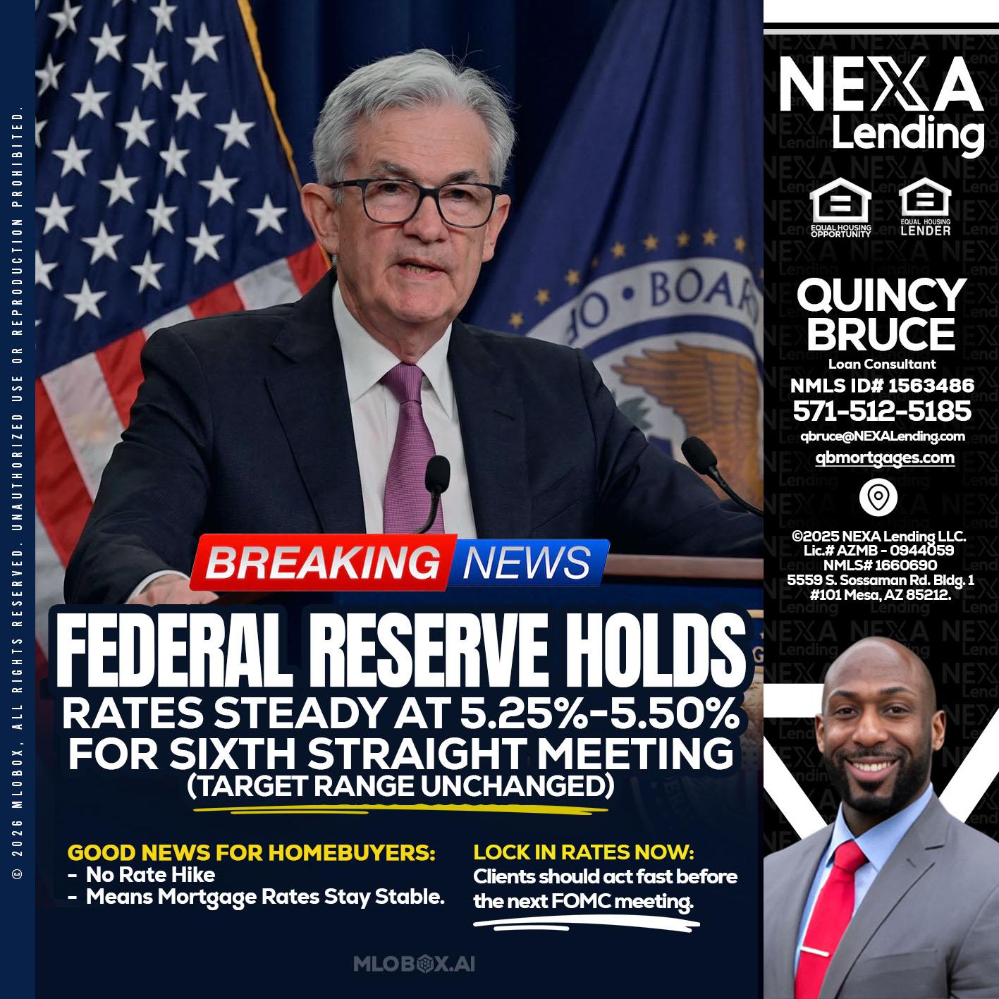 federal reserve - Quincy Bruce -Loan Consultant
