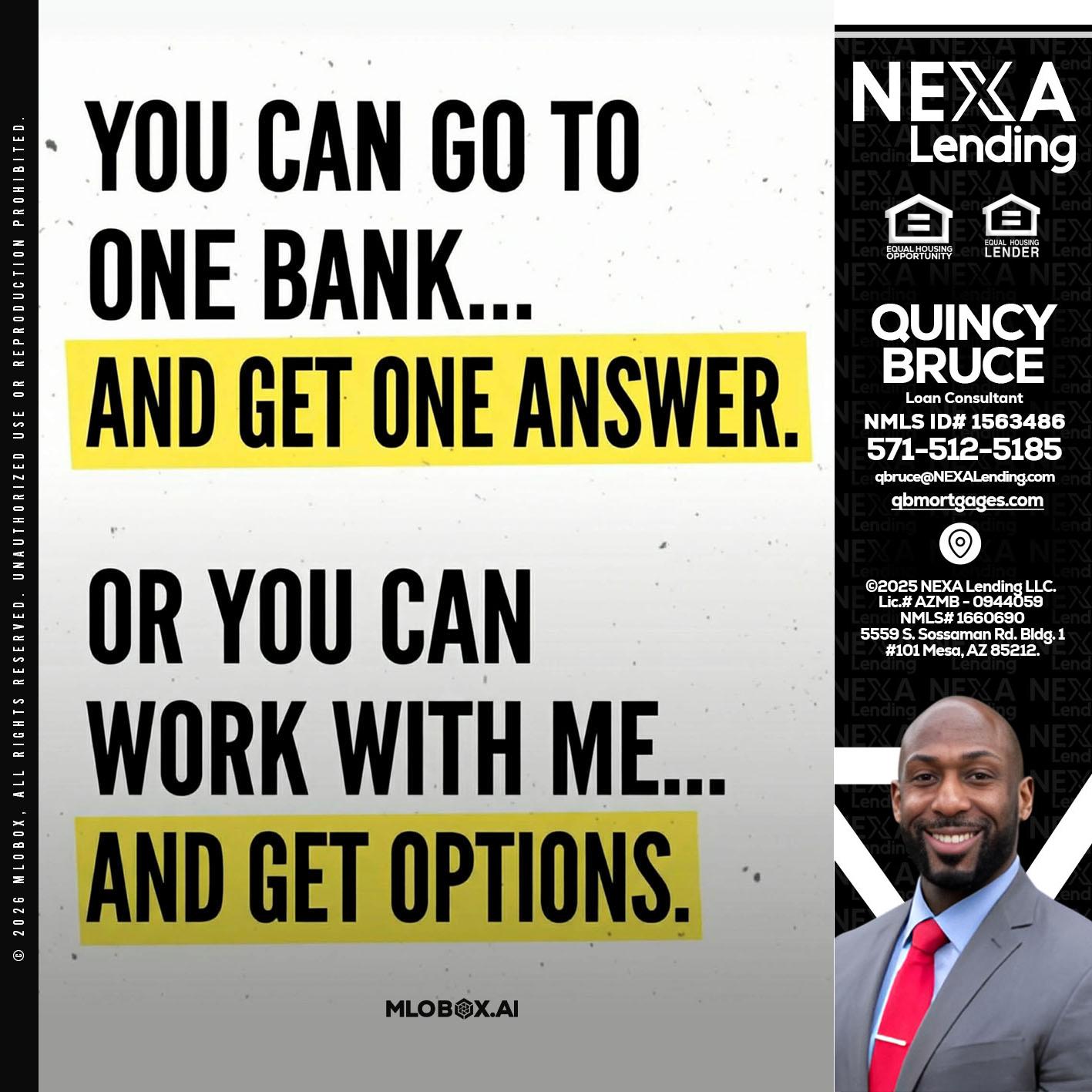 YOU CAN GO TO - Quincy Bruce -Loan Consultant
