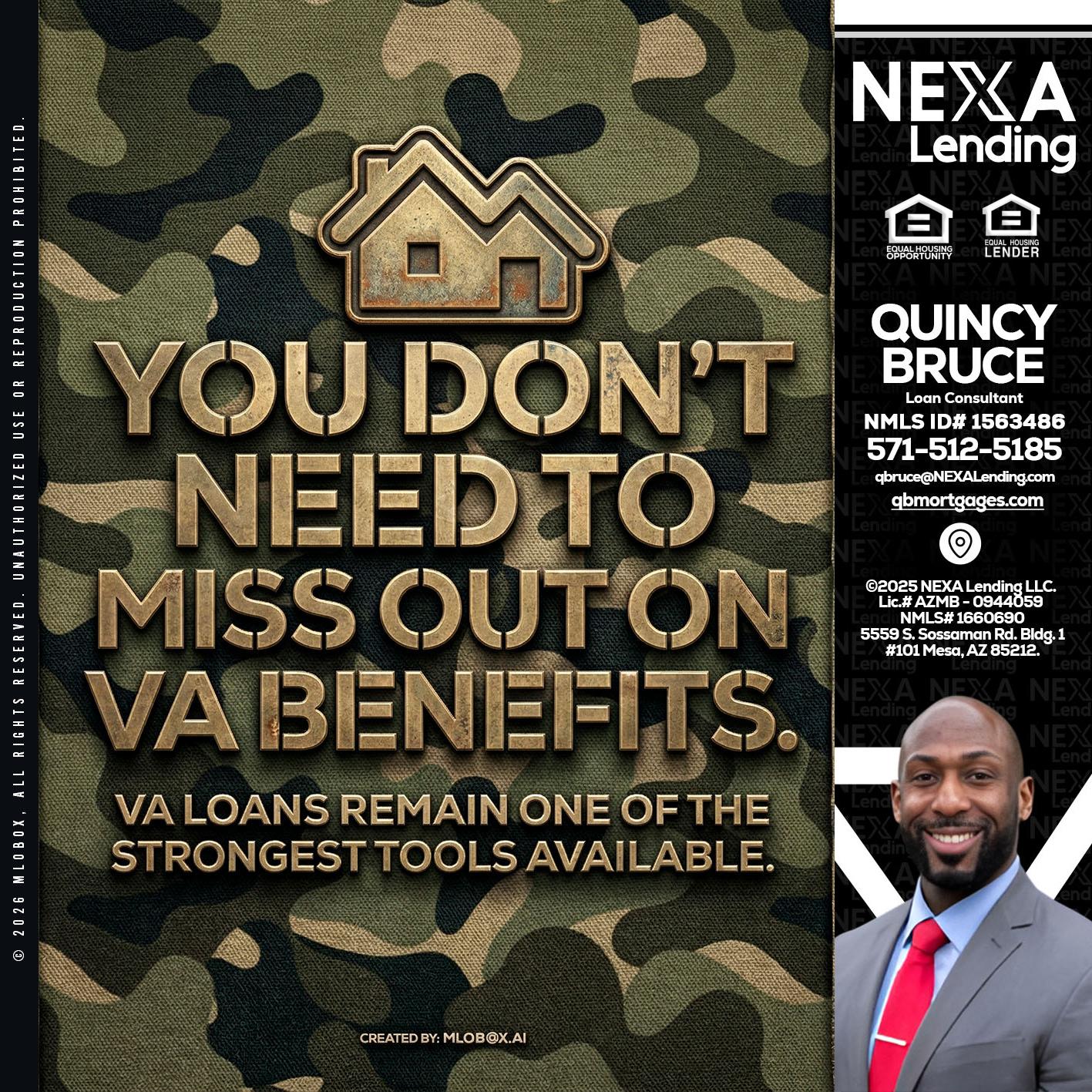 you don't need - Quincy Bruce -Loan Consultant