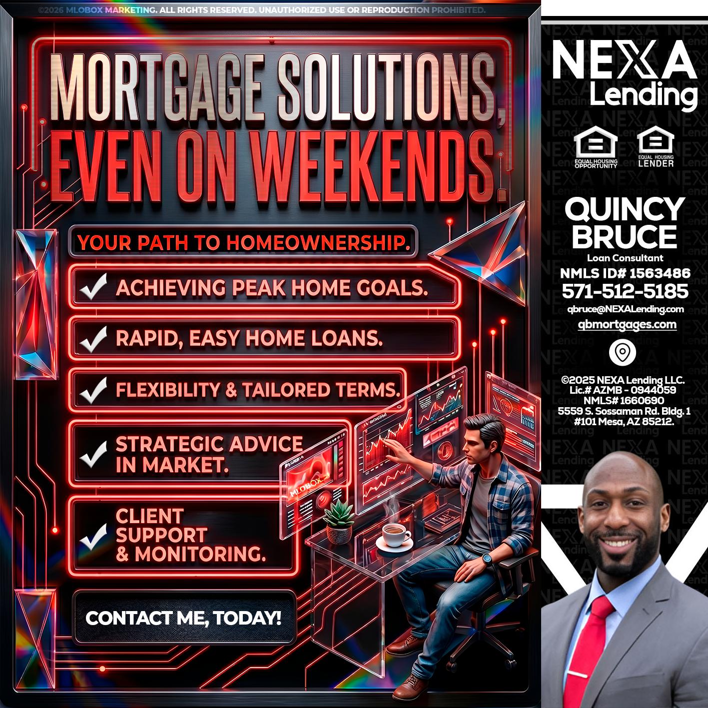 WEEKEND SOLUTIONS - Quincy Bruce -Loan Consultant
