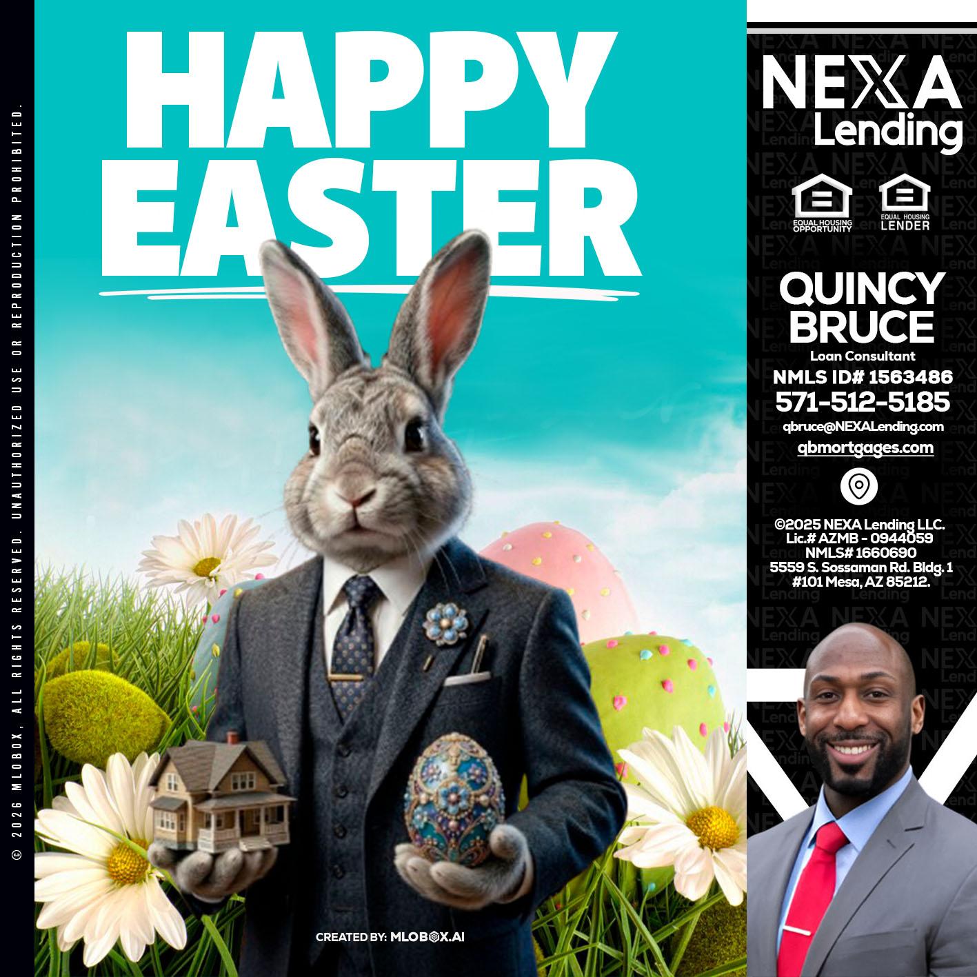 HAPPY EASTER - Quincy Bruce -Loan Consultant