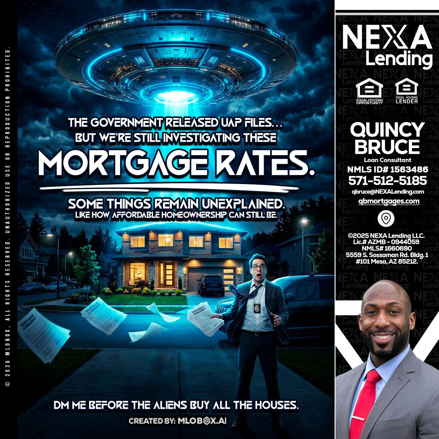 MORTGAGE RATES - Quincy Bruce -Loan Consultant