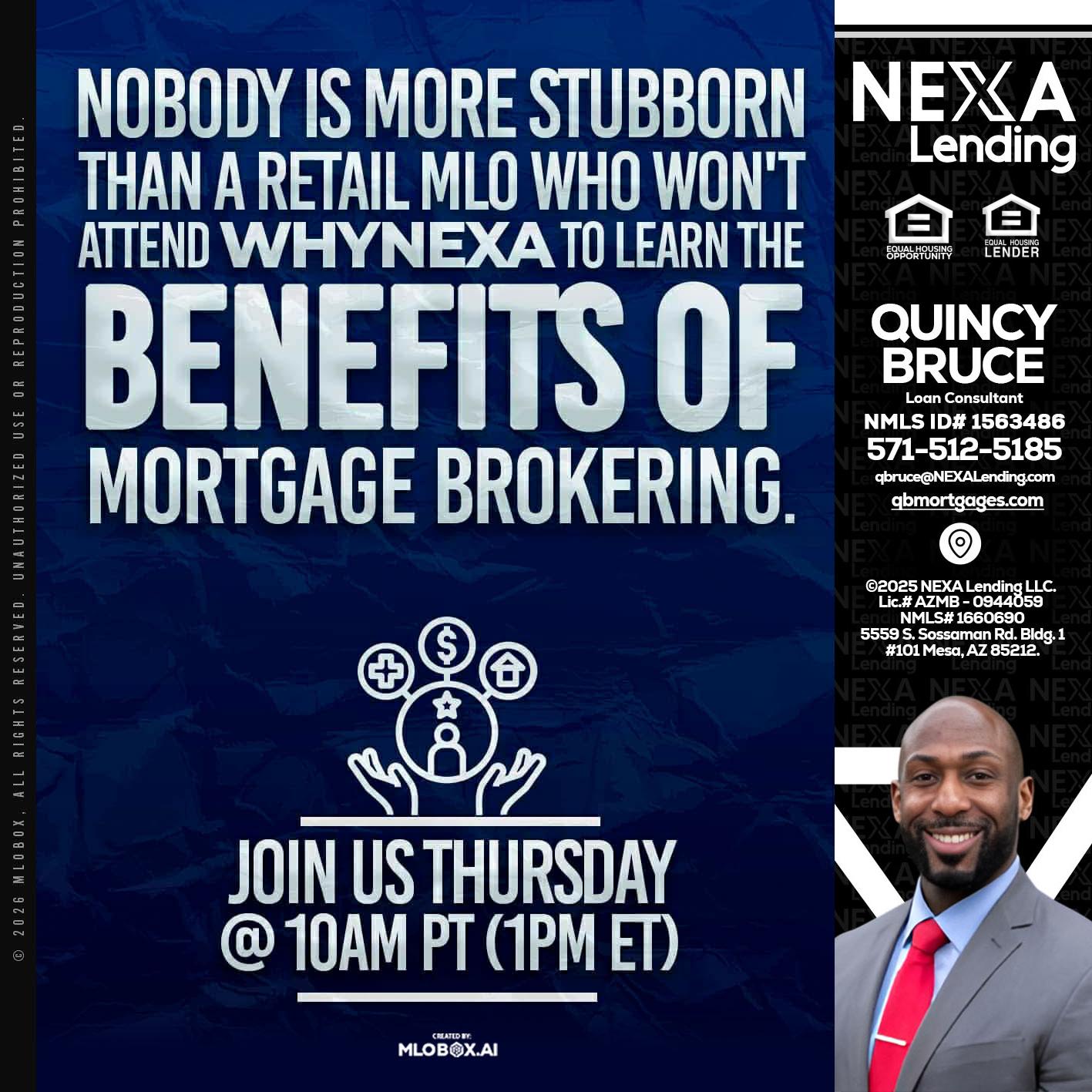 NOBODY IS MORE - Quincy Bruce -Loan Consultant