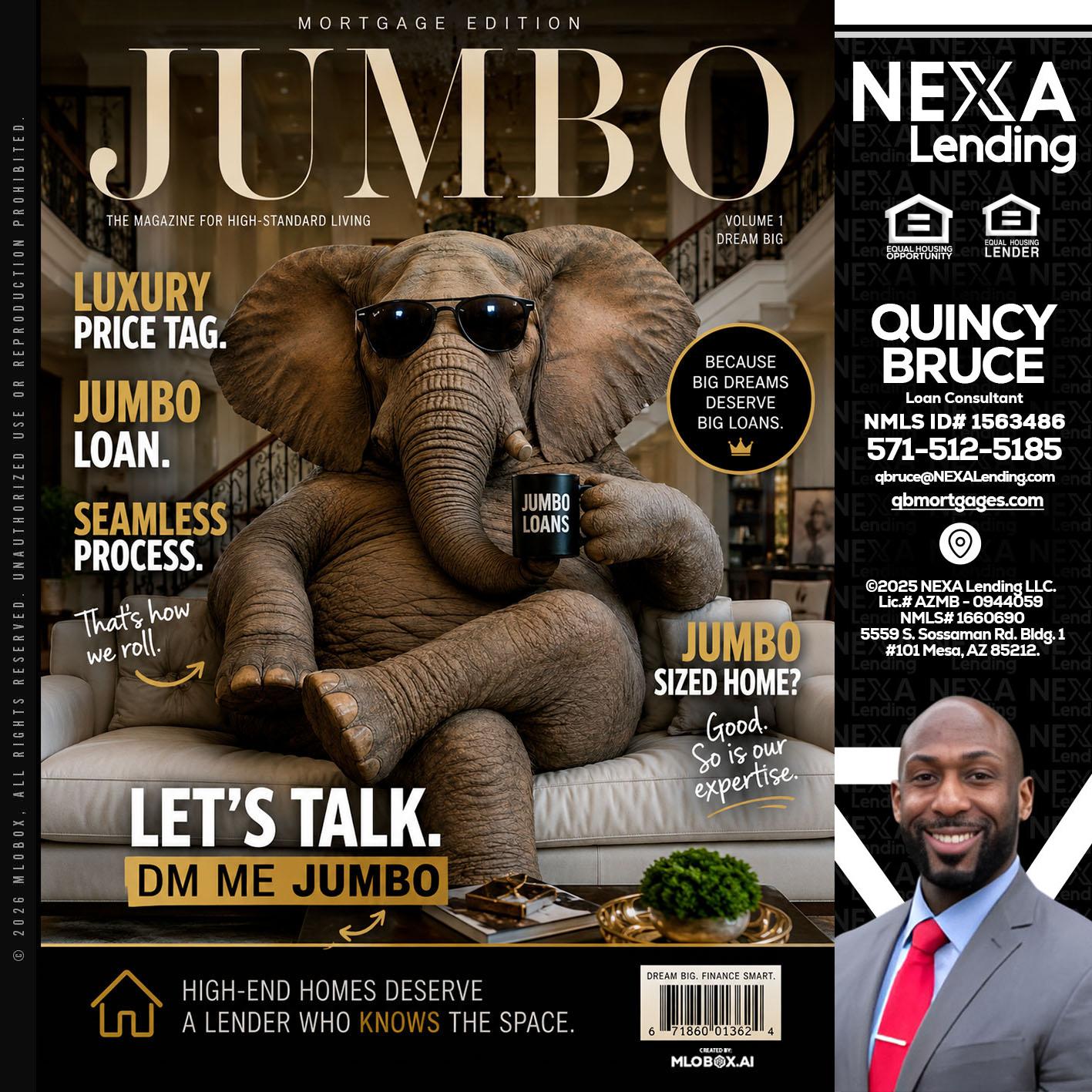 JUMBO LOANS - Quincy Bruce -Loan Consultant