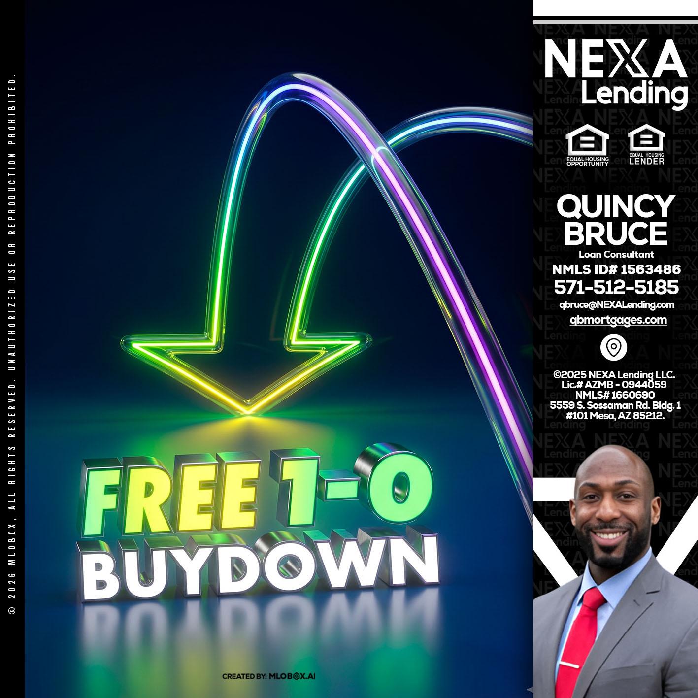 FREE 1-0 BUYDOWN - Quincy Bruce -Loan Consultant