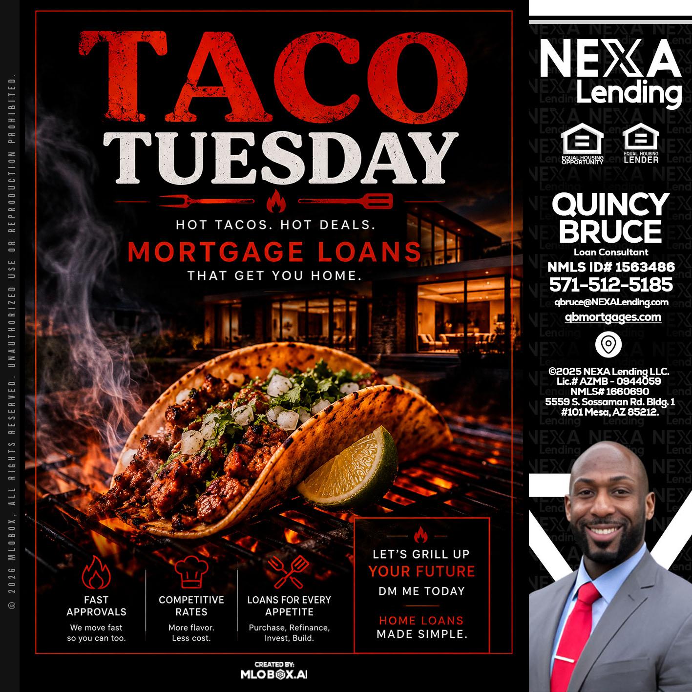 TACO TUESDAY - Quincy Bruce -Loan Consultant