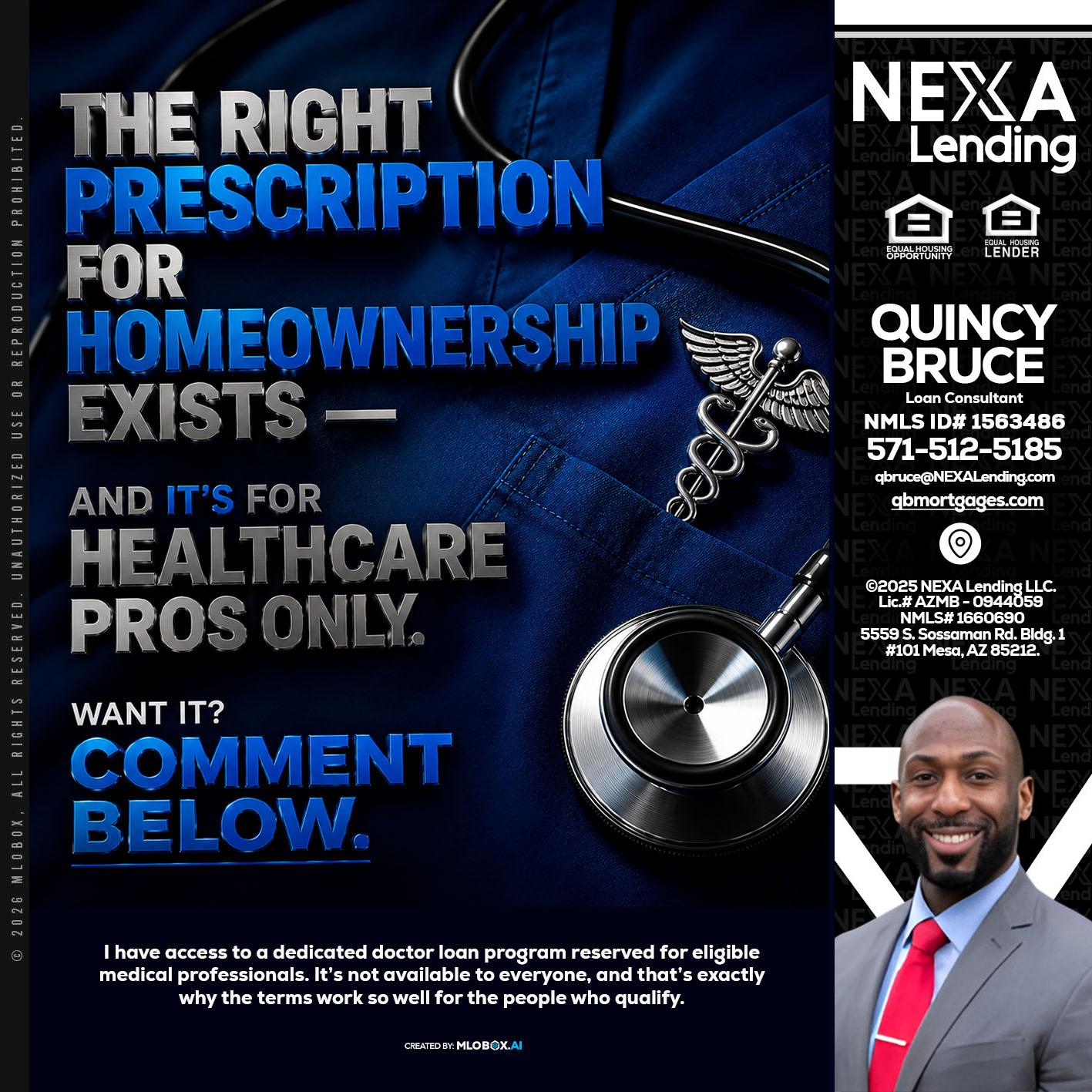 THE RIGHT PRESCRIPTION - Quincy Bruce -Loan Consultant