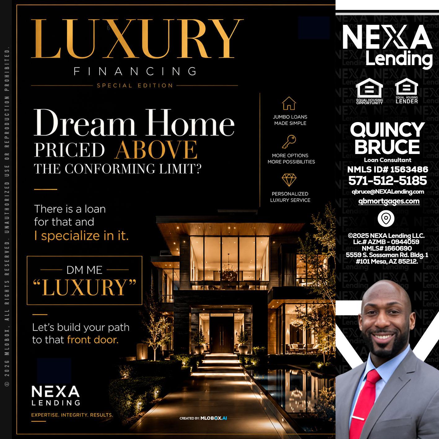 LUXURY - Quincy Bruce -Loan Consultant